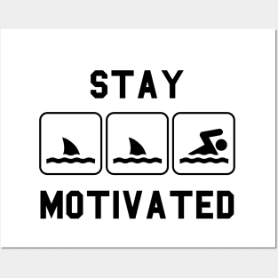 Stay Motivated Swimming Posters and Art